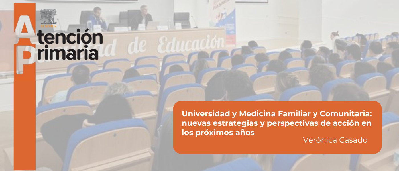 Reforzar la Medicina Familiar y Comunitaria en la universidad como clave para el futuro sanitario